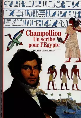 Couverture du produit · Champollion : Un scribe pour l'Egypte