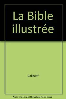 Couverture du produit · La Bible illustrée