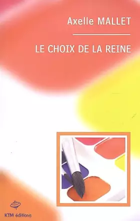Couverture du produit · Le choix de la reine
