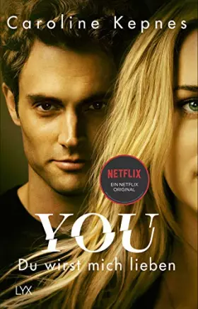 Couverture du produit · YOU – Du wirst mich lieben: Ein Netflix Original (Joe Goldberg, Band 1)