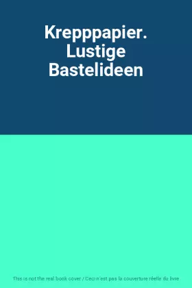 Couverture du produit · Krepppapier. Lustige Bastelideen