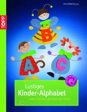 Couverture du produit · Lustiges Kinder-Alphabet: Bunte Figuren und Tiere aus Papier. Mit perforierten Vorlagenbogen u. Einsteckhüllen