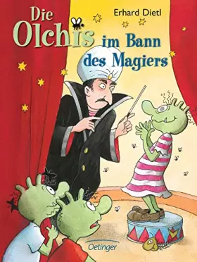 Couverture du produit · Die Olchis im Bann des Magiers: Lustiges, actionreiches Zauber-Abenteuer für Kinder ab 8 Jahren