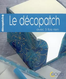 Couverture du produit · Le décopatch : Papiers décopatch à coller sur tous supports