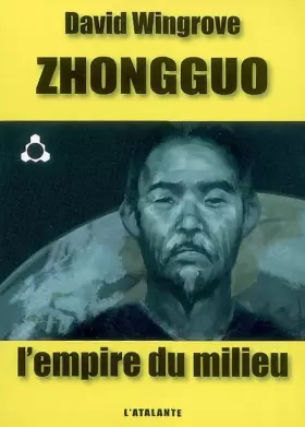 Couverture du produit · Zhongguo, Tome 1 : L'empire du milieu