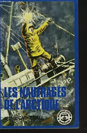 Couverture du produit · Les naufrages de l'arctique