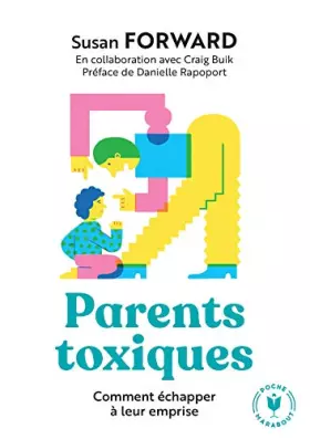 Couverture du produit · Parents toxiques: Comment échapper à leur emprise