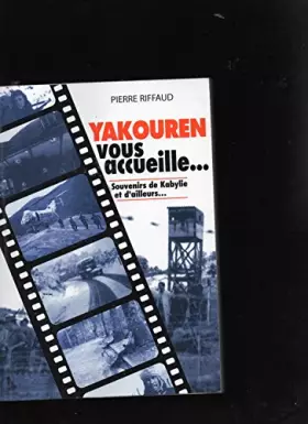 Couverture du produit · Yakouren vous accueille : Souvenirs de Kabylie et d'ailleurs