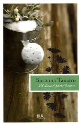 Couverture du produit · Va dove ti porta il cuore.
