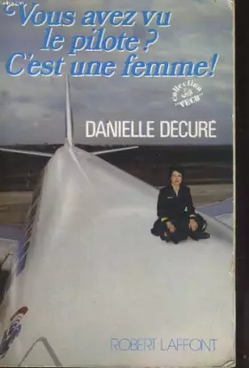 Couverture du produit · Vous avez vu le pilote? c'est une femme