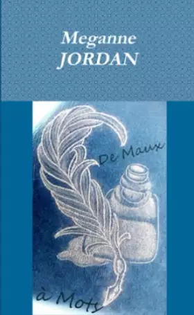 Couverture du produit · De Maux... à Mots (French Edition)