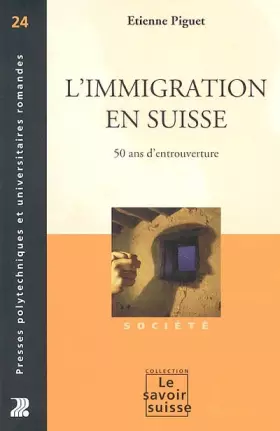 Couverture du produit · L'immigration en Suisse: 50 ans d'entrouverture