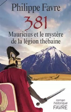 Couverture du produit · 381 - Mauricius et le mystère de la légion thébaine