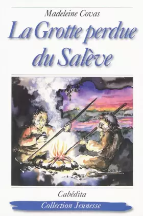 Couverture du produit · La grotte perdue du Salève