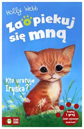 Couverture du produit · Zaopiekuj sie mna Kto uratuje Iryska?
