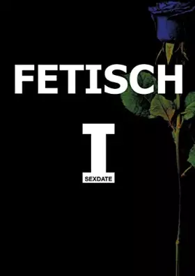 Couverture du produit · FETISCH I: SEXDATE