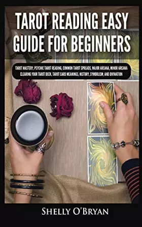 Couverture du produit · Tarot Reading Easy Guide For Beginners: Tarot Mastery, Psychic Tarot Reading, Common Tarot Spreads, Major Arcana, Minor Arcana,