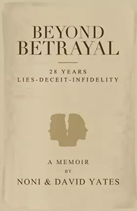Couverture du produit · Beyond Betrayal - 28 Years Lies - Deceit - Infidelity
