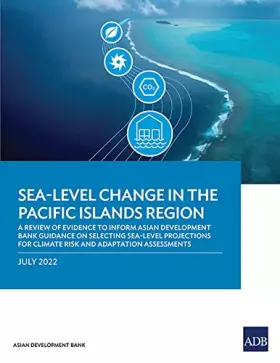 Couverture du produit · Sea-Level Change in the Pacific Islands Region: A Review of Evidence to Inform Asian Development Bank Guidance on Selecting Sea