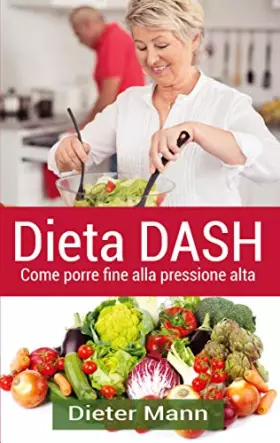 Couverture du produit · Dieta DASH: Come porre fine alla pressione alta