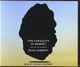 Couverture du produit · The Unreality of Memory: And Other Essays