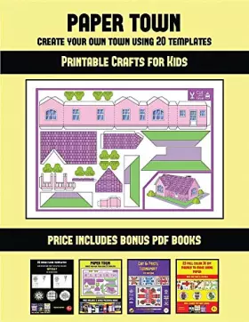 Couverture du produit · Printable Crafts for Kids (Paper Town - Create Your Own Town Using 20 Templates): 20 full-color kindergarten cut and paste acti