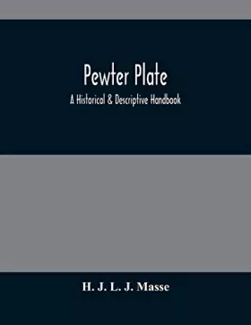 Couverture du produit · Pewter Plate A Historical & Descriptive Handbook