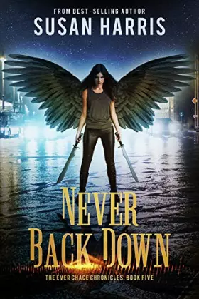 Couverture du produit · Never Back Down (5) (The Ever Chace Chronicles)