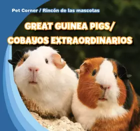 Couverture du produit · Great Guinea Pigs / Cobayos Extraordinarios (Pet Corner / Rincon de las mascotas) (English and Spanish Edition)