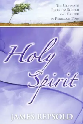 Couverture du produit · Holy spirit. The ultimate problem solver and helper in perilous time