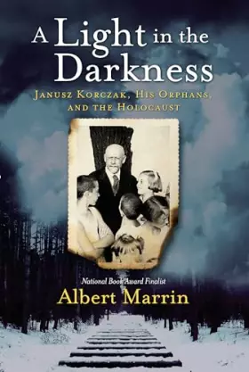 Couverture du produit · A Light in the Darkness: Janusz Korczak, His Orphans, and the Holocaust