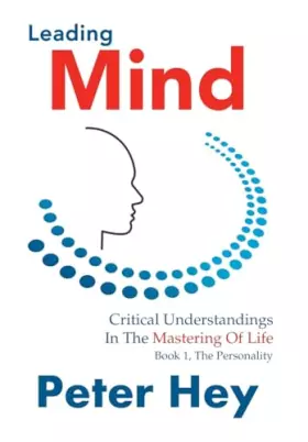 Couverture du produit · Leading Mind: Critical Understandings in the Mastering of Life