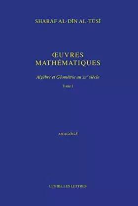Couverture du produit · Œuvres mathématiques: Algèbre et Géométrie au XIIe siècle