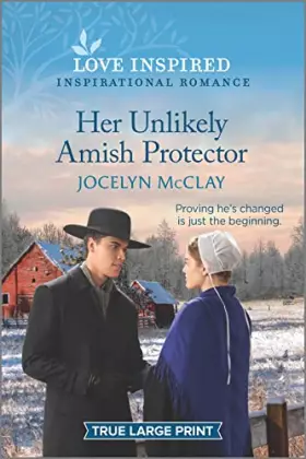 Couverture du produit · Her Unlikely Amish Protector: An Uplifting Inspirational Romance (Love Inspired)