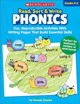 Couverture du produit · Read, Sort & Write: Phonics: Fun, Reproducible Activities With Writing Pages That Build Essential Skills