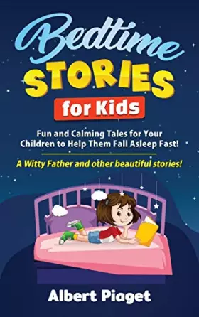 Couverture du produit · Bedtime Stories for Kids: Fun and Calming Tales for Your Children to Help Them Fall Asleep Fast! A Witty Father and other beaut