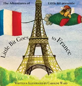 Couverture du produit · Little Bit Goes to France (The Adventures of Little Bit)