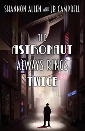 Couverture du produit · The Astronaut Always Rings Twice