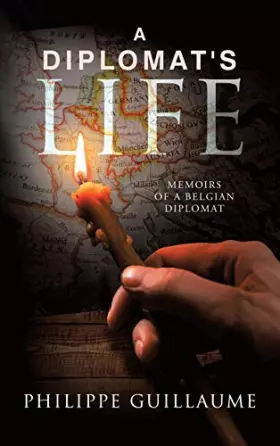 Couverture du produit · A Diplomat's Life: Memoirs of a Belgian Diplomat