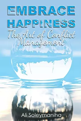 Couverture du produit · Embrace Happiness: The Art of Conflict Management