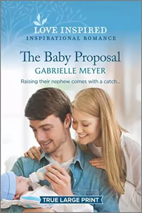 Couverture du produit · The Baby Proposal: An Uplifting Inspirational Romance (Love Inspired)