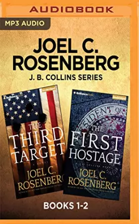 Couverture du produit · Joel C. Rosenberg J. B. Collins Series: Books 1-2: The Third Target & The First Hostage