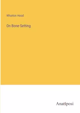 Couverture du produit · On Bone-Setting