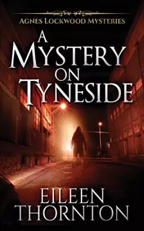 Couverture du produit · A Mystery On Tyneside (Agnes Lockwood Mysteries)