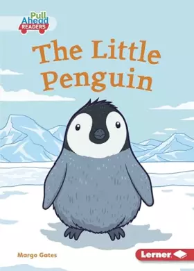 Couverture du produit · The Little Penguin (Let's Look at Animal Habitats (Pull Ahead Readers ― Fiction))