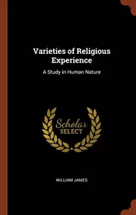 Couverture du produit · Varieties of Religious Experience: A Study in Human Nature