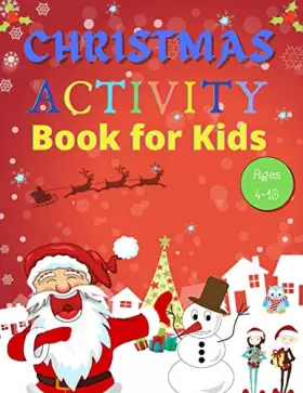 Couverture du produit · Christmas Activity Book for Kids Ages 4-10: A Full of Fun and Creative Coloring, Count by Images, Search & Find, Mazes, Word Se