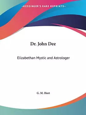 Couverture du produit · Dr. John Dee: Elizabethan Mystic and Astrologer