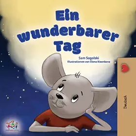 Couverture du produit · A Wonderful Day (German Book for Kids) (German Bedtime Collection) (German Edition)