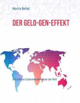 Couverture du produit · Der GeLo-Gen-Effekt: Die größten Gedankenabenteuer der Welt